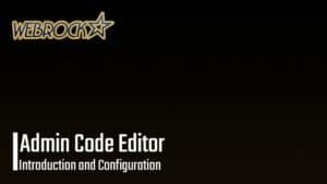 Admin Code Editor WordPress Plugin | Introduction and Configuration