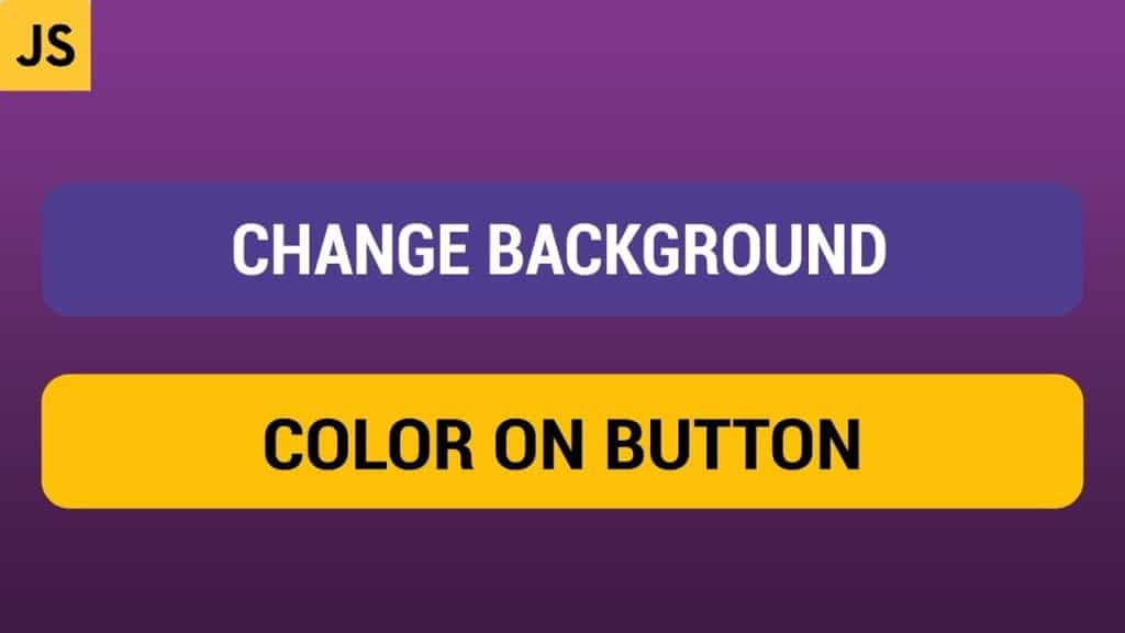 Change Background Color On Button Click In Javascript Archives Orange 